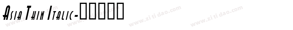 Asia Thin Italic字体转换